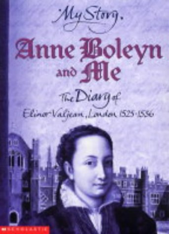 Anne Boleyn and Me (My Story) Books