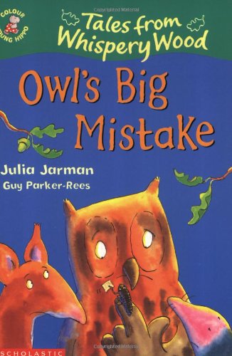 Owl's Big Mistake (Colour Young Hippo: Tales from Whispery Wood) Novels & Short Stories