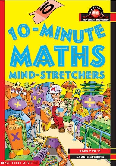 Ten-minute Maths Mind-stretchers Ages 7 to 11 (Scholastic Teacher Bookshop) Non-fiction