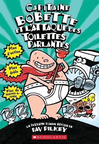 Capitaine Bobette Et l'Attaque Des Toilettes Parlantes (Tome 2) book