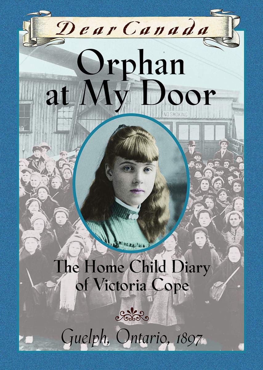 Orphan at My Door : The Home Child Diary of Victoria Cope Books