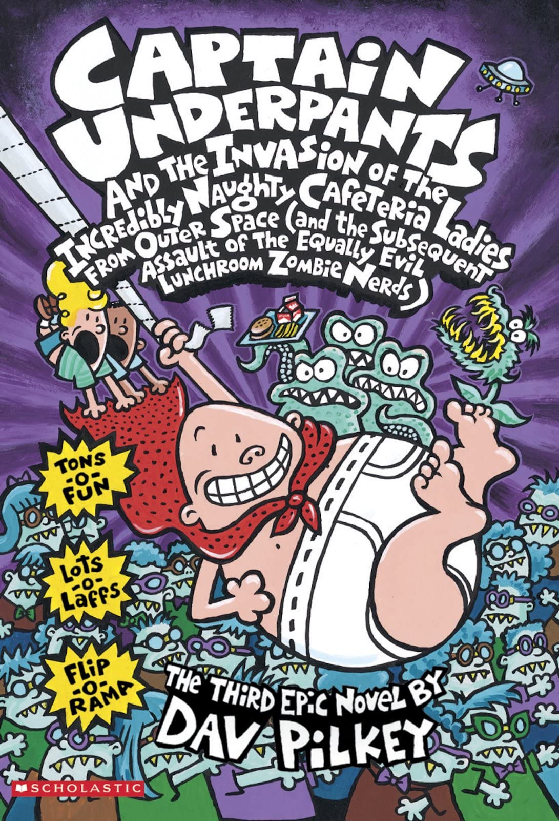 Captain Underpants and the Invasion of the Incredibly Naughty Cafeteria Ladies From Outer Space Novels & Short Stories