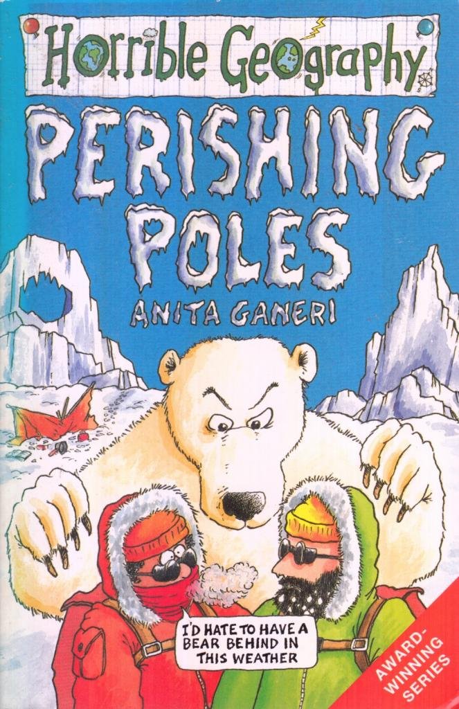 Horrible Geography: Perishing Poles Non-fiction