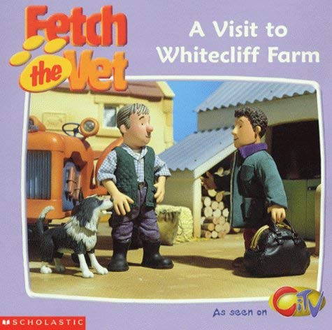A Visit to Whitecliff Farm (Fetch the Vet S.) Novels & Short Stories