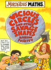 Murderous Maths: Vicious Circles and Other Savage Shapes Non-fiction