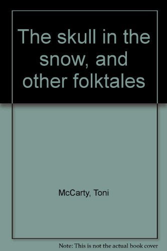 The skull in the snow, and other folktales book