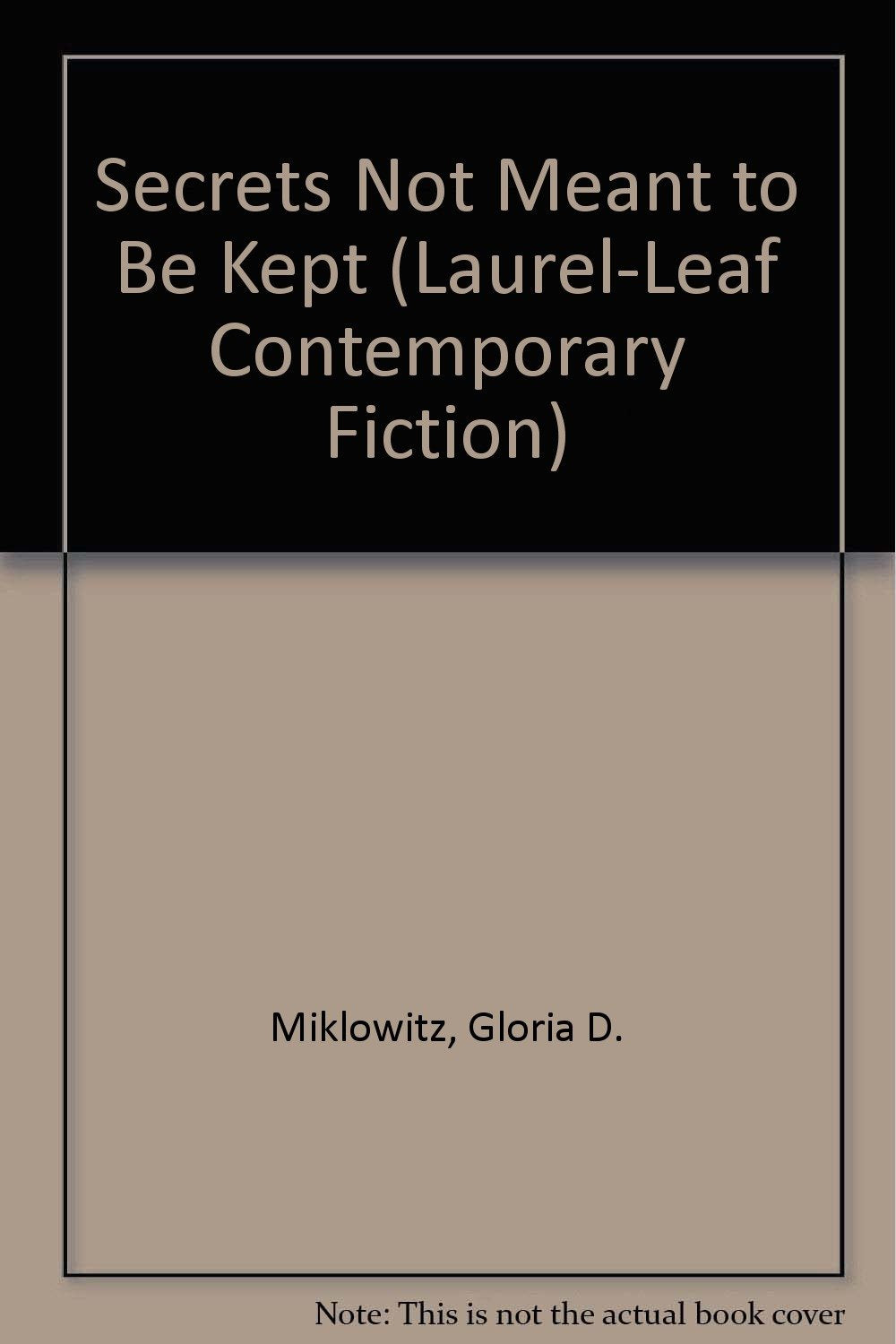 Secrets Not Meant to Be Kept (Laurel-Leaf Contemporary Fiction) Books