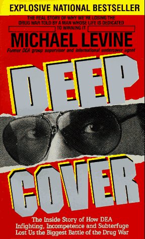 Deep Cover: The Inside Story of How Dea Infighting, Incompetence, and Subterfuge Lost Us the Biggest Battle of the Drug War Memories