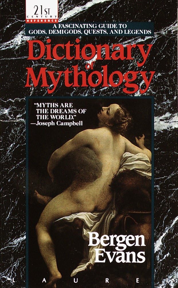Dictionary of Mythology: A Fascinating Guide to Gods, Demigods, Quests, and Legends Books