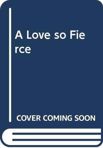 A Love So Fierce book