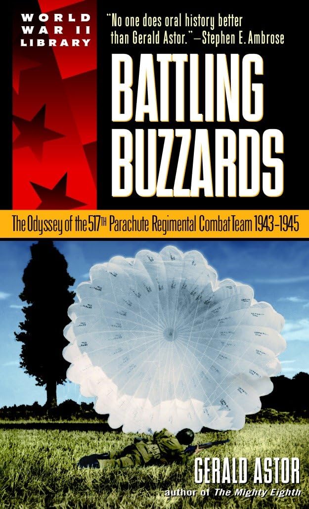 Battling Buzzards: The Odyssey of the 517th Parachute Regimental Combat Team 1943-1945 Social Sciences