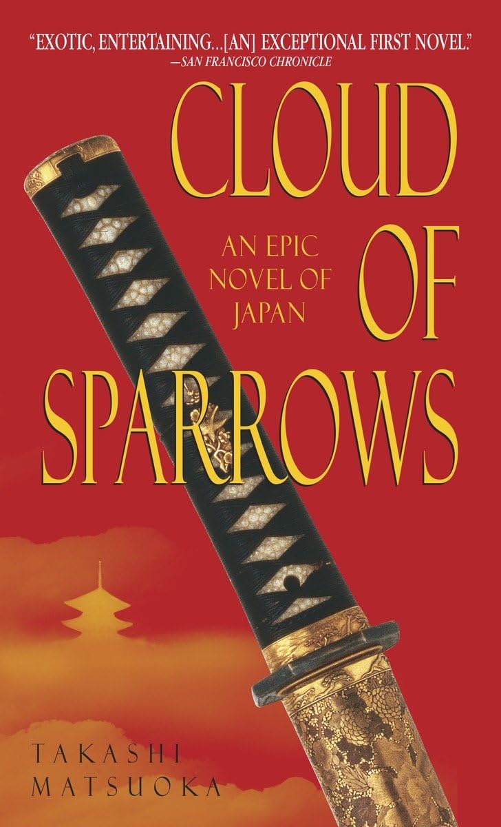 Cloud of Sparrows: A Novel (Samurai Series, Band 1) Historical Fiction