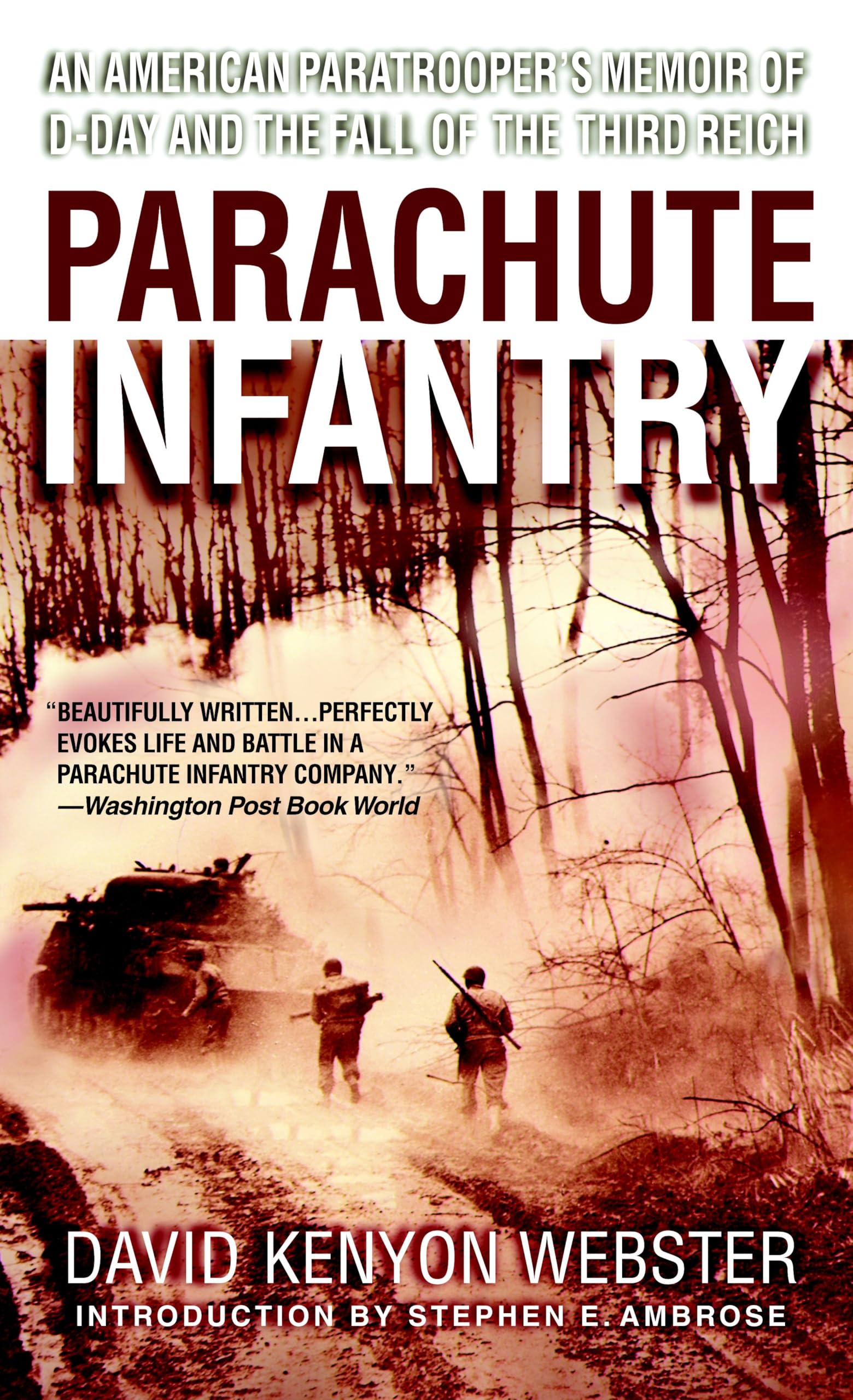 Parachute Infantry: An American Paratrooper's Memoir of D-Day and the Fall of the Third Reich (Dell War Series) Memories