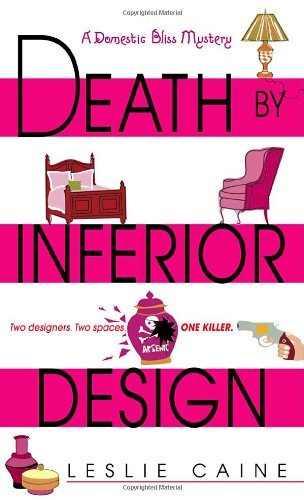 Death by Inferior Design (A Domestic Bliss Mystery) Detective & CSI