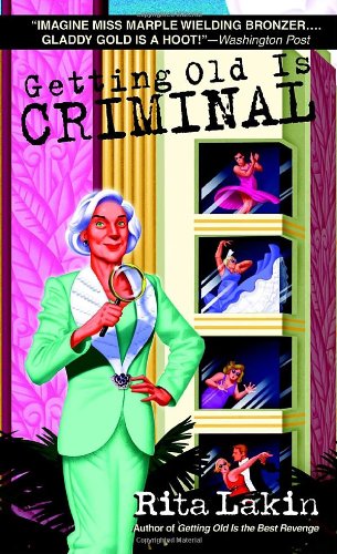 Getting Old Is Criminal (Gladdy Gold Mystery, Band 3) Detective & CSI