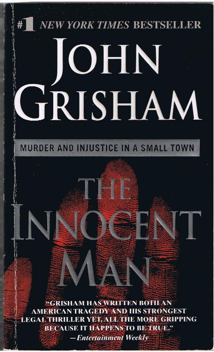 The Innocent Man: Murder and Injustice in a Small Town Law