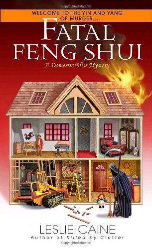 Fatal Feng Shui (Domestic Bliss Mystery) Detective & CSI