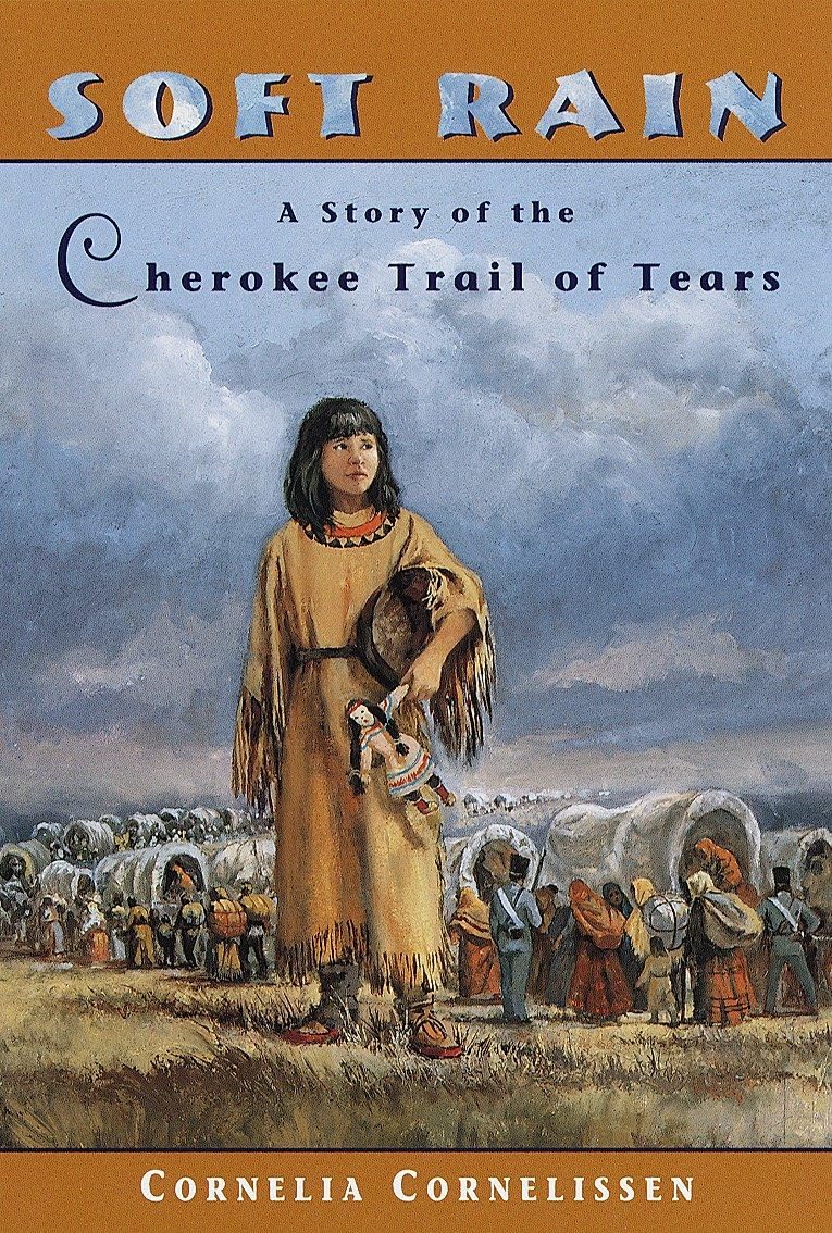 Soft Rain: A Story of the Cherokee Trail of Tears Non-fiction