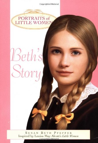 Beth's Story (Portraits of Little Women) Novels & Short Stories