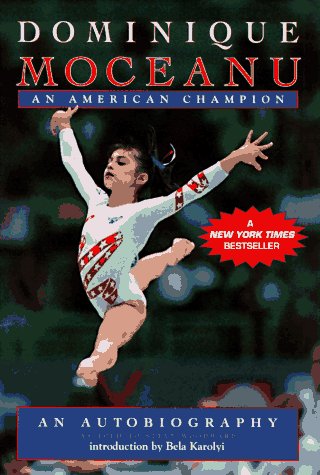Dominique Moceanu: An American Champion -An Autobiography book