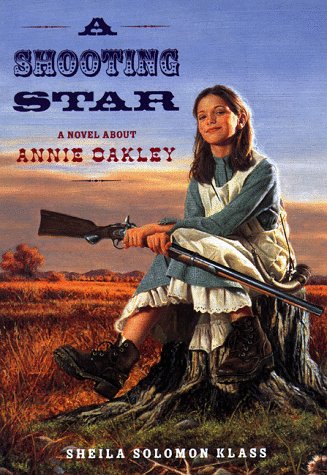 A Shooting Star: A Novel About Annie Oakley Non-fiction