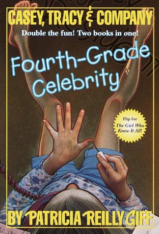Fourth-Grade Celebrity/the Girl Who Knew It All (Casey, Tracey, & Company) book
