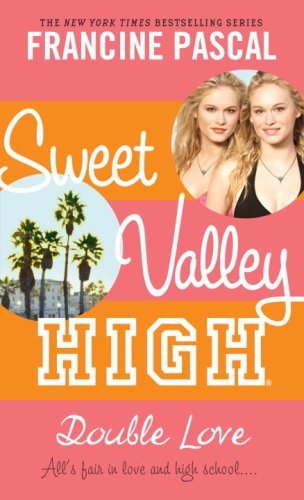 Double Love (Sweet Valley High, Band 1) Novels & Short Stories