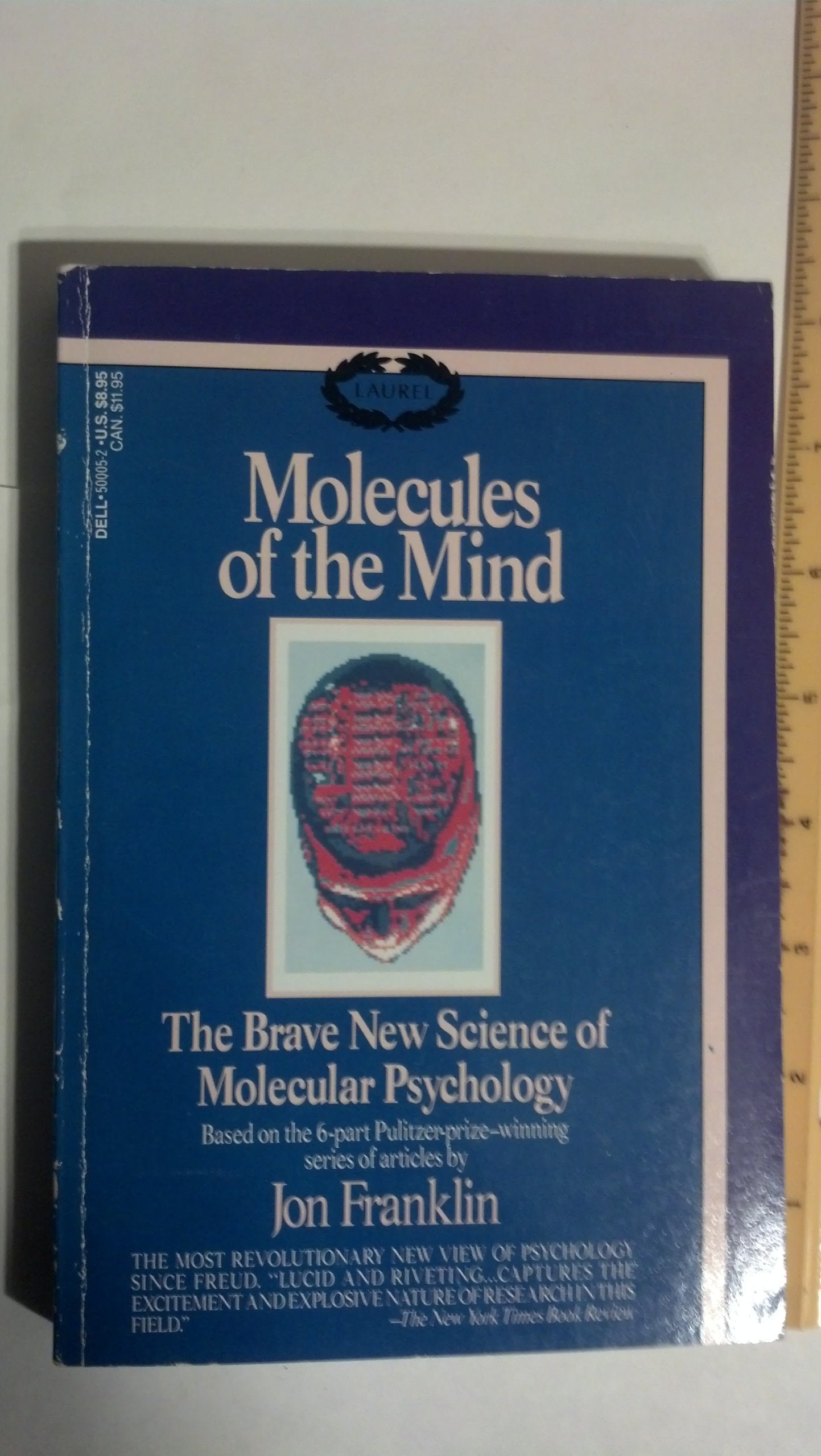 Molecules of the Mind: The Brave New Science of Molecular Psychology Medicine
