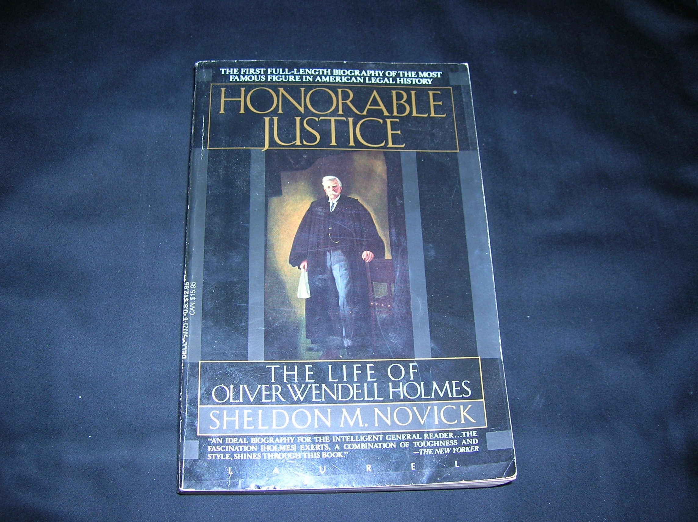 Honorable Justice: The Life of Oliver Wendell Holmes Memories