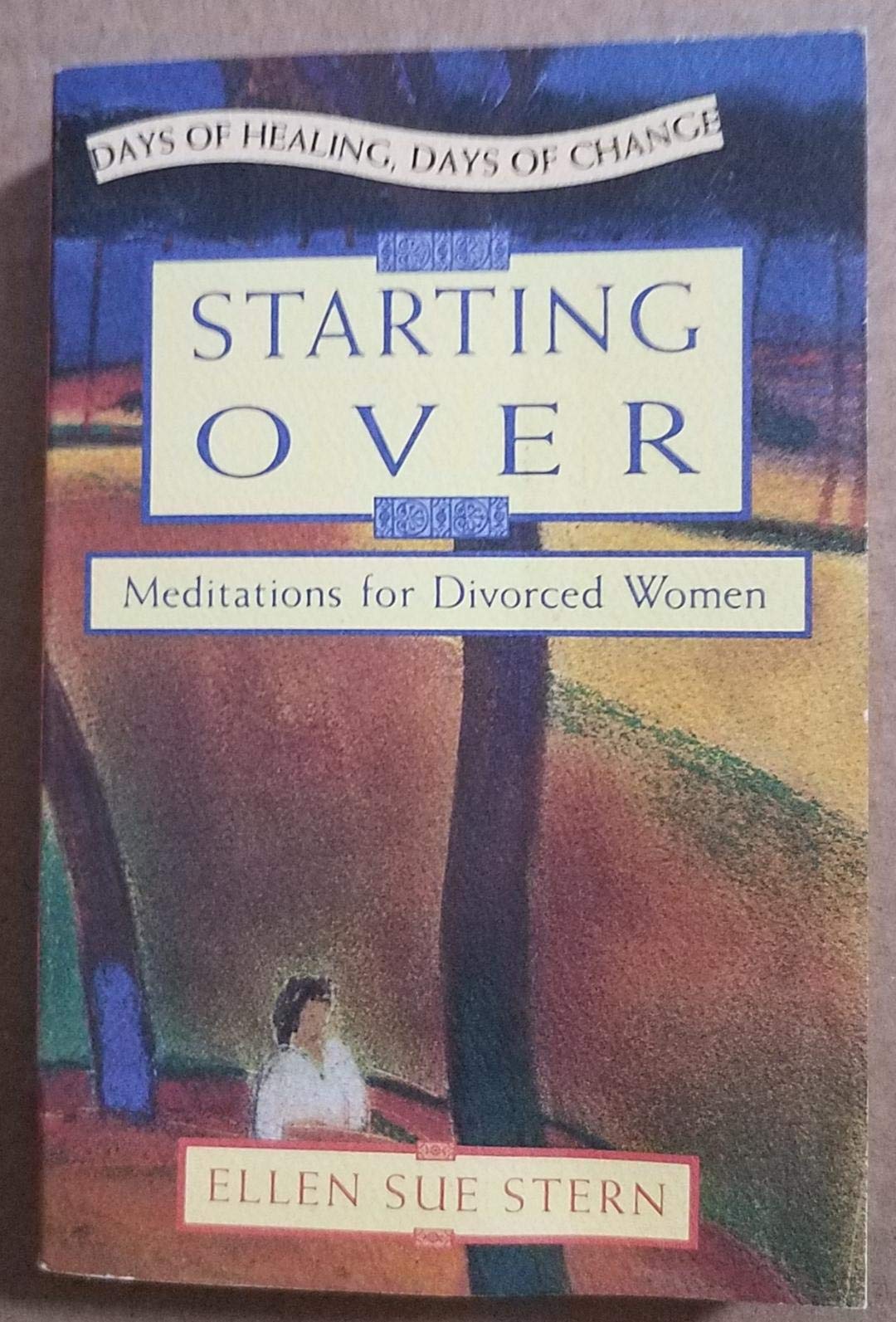 Starting over: Meditations of Divorced Women (Days of Healing, Days of Change) Self-help