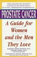 Prostate Cancer: A Guide for Women and the Men They Love Medicine