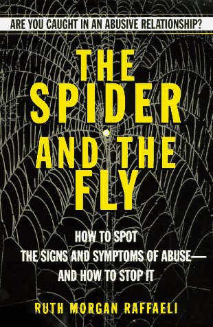 The Spider and the Fly: Are You Caught in an Abusive Relationship? Partnership & Love