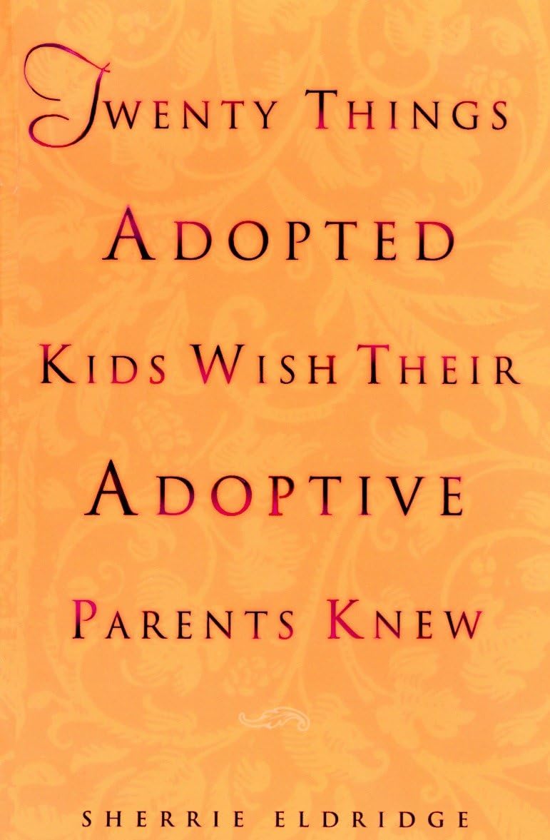 Twenty Things Adopted Kids Wish Their Adoptive Parents Knew Books