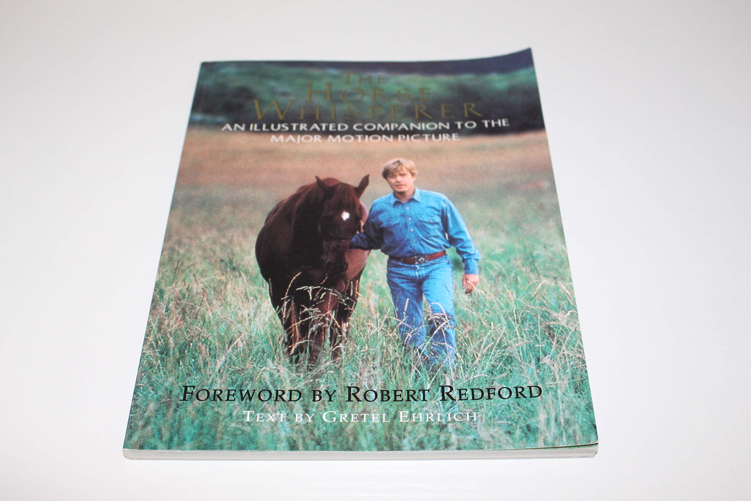 The Horse Whisperer: An Illustrated Companion to the Major Motion Picture Film, Art & Culture
