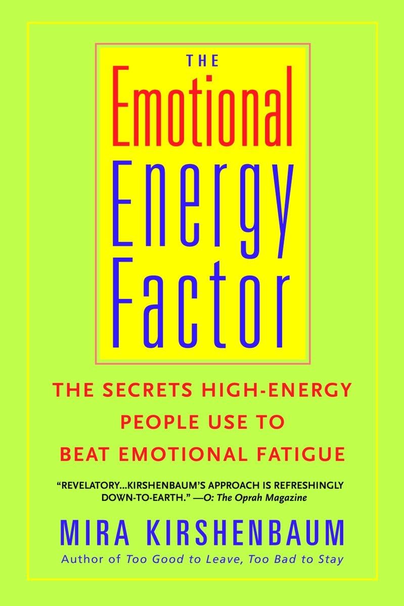 The Emotional Energy Factor: The Secrets High-Energy People Use to Beat Emotional Fatigue Business, Finance & Career