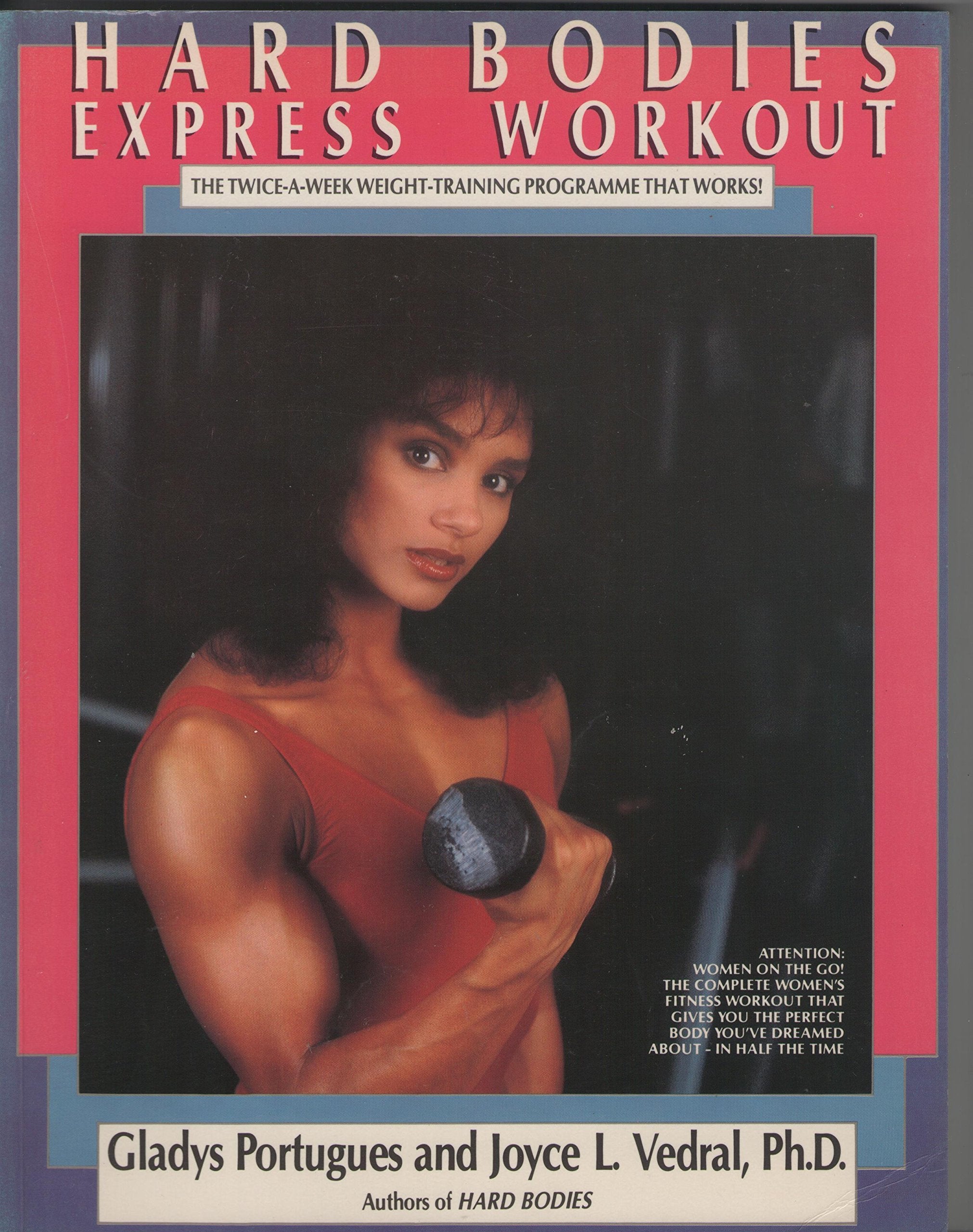 Hard Bodies Express Workout: The Twice-A-Week Fitness Program That Really Work Health, Nutrition & Fitness