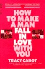 How to Make a Man Fall in Love With You book