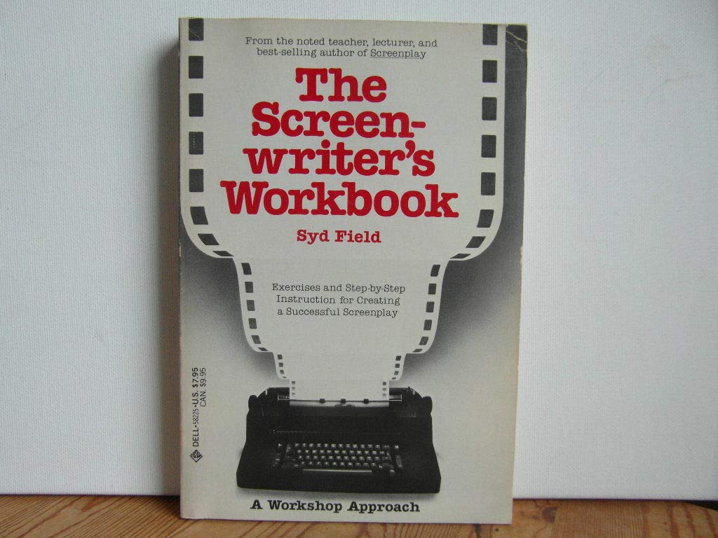 The Screenwriter's Workbook (A Dell trade paperback) Social Sciences