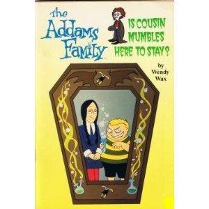 The Addams Family : Is Cousin Mumbles Here to Stay? book