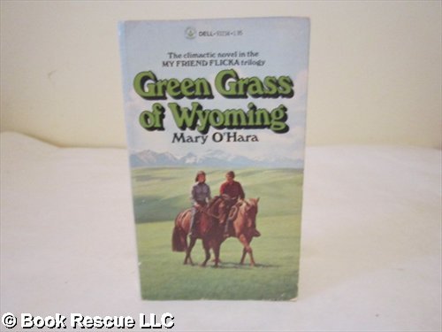 The Green Grass of Wyoming (My Friend Flicka Trilo Books