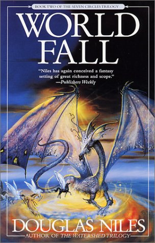 World Fall: Book Two of the Seven Circles Trilogy (Seven Circles Trilogy, Bk. 2) Books