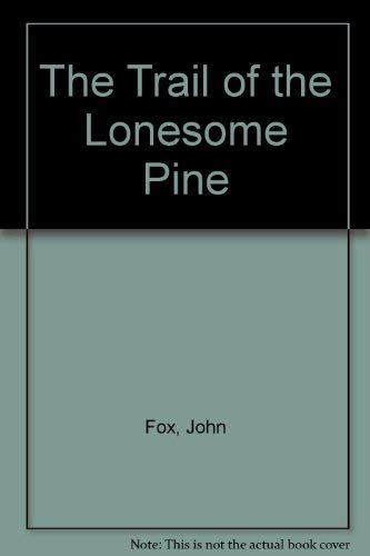 The Trail of the Lonesome Pine Books