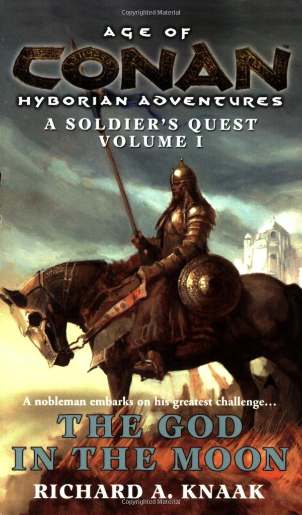 The God in the Moon: A Soldier's Quest (Age of Conan, Band 1) Fantasy & Sci-Fi
