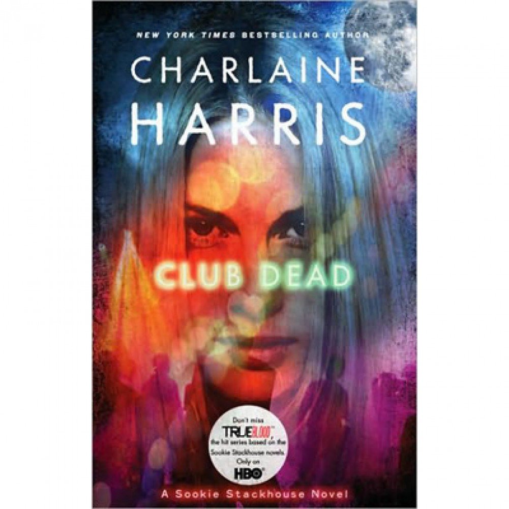 Club Dead (Sookie Stackhouse / Southern Vampire, 3) Detective & CSI