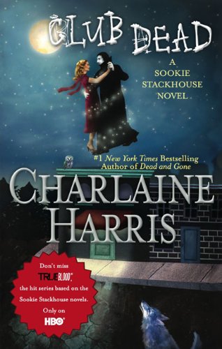 Club Dead (Sookie Stackhouse / Southern Vampire, Band 3) Detective & CSI