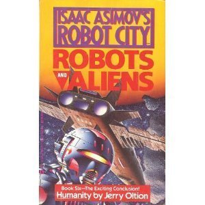 Humanity (Isaac Asimov's Robot City: Robots and Aliens) Fantasy & Sci-Fi