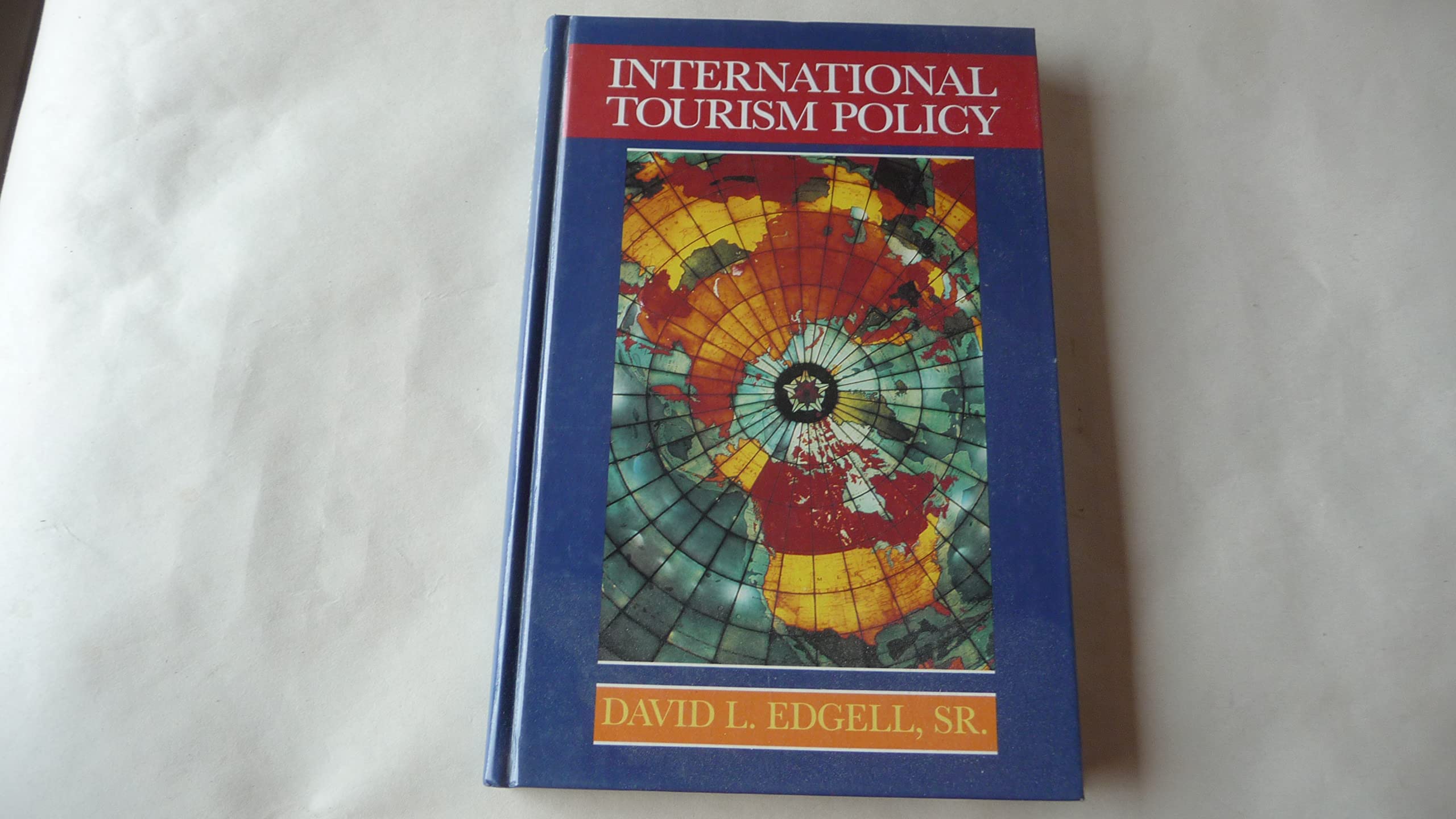 International Tourism Policy: Prospects for the Future (V N R TOURISM AND COMMERCIAL RECREATION SERIES) Business, Finance & Career