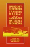 Emergency Responder Training Manual for the Hazardous Materials Technician: Center for Labor Education and Research (Industrial Health & Safety) Medicine