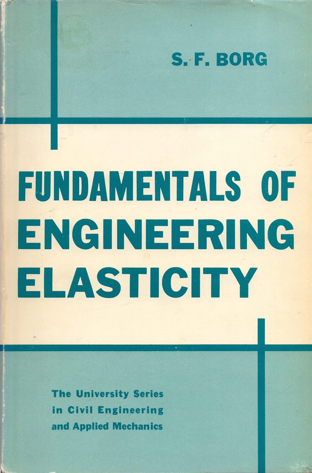 Fundamentals of Engineering Elasticity (University Series in Civil Engineering & Applied Mechanics) Books