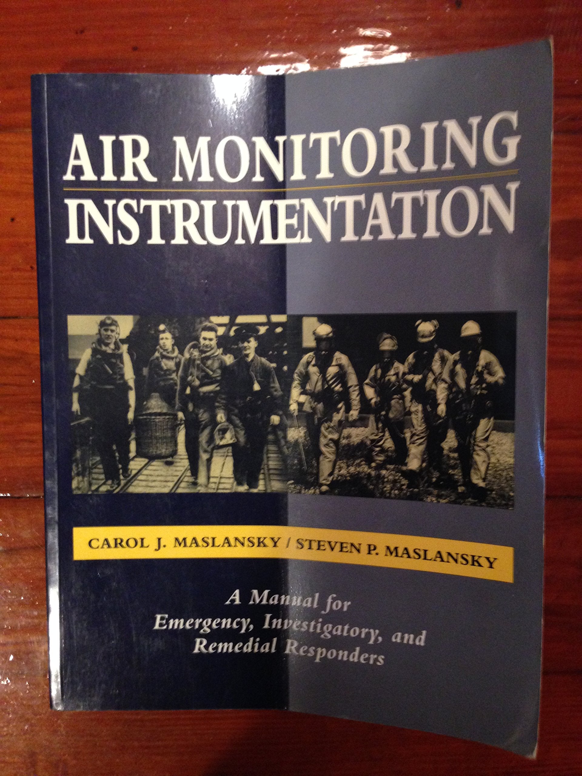 Air Monitoring Instrumentation: A Manual for Emergency, Investigatory, and Remedial Responders Books